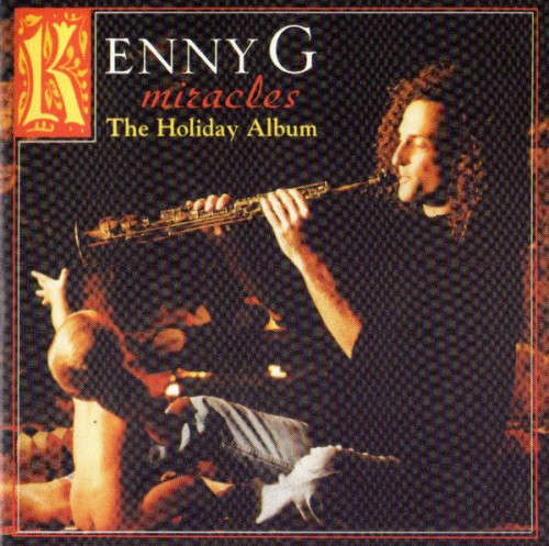 Kenny G - Miracles - The Holiday Album (CD)