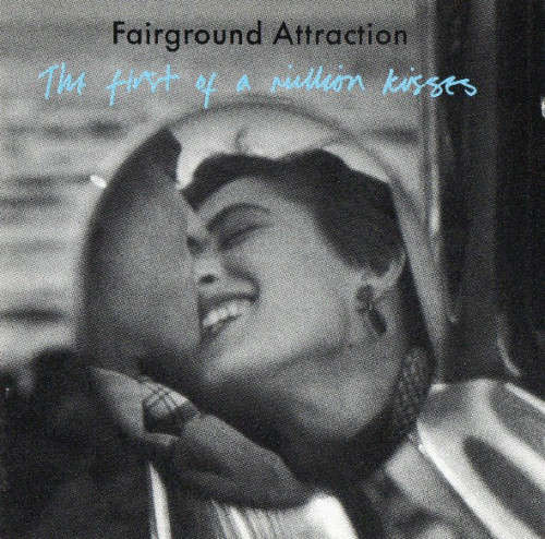 Fairground Attraction - The First Of A Million Kisses (CD)