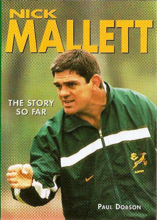 Nick Mallett: The Story So Far - Paul Dobson
