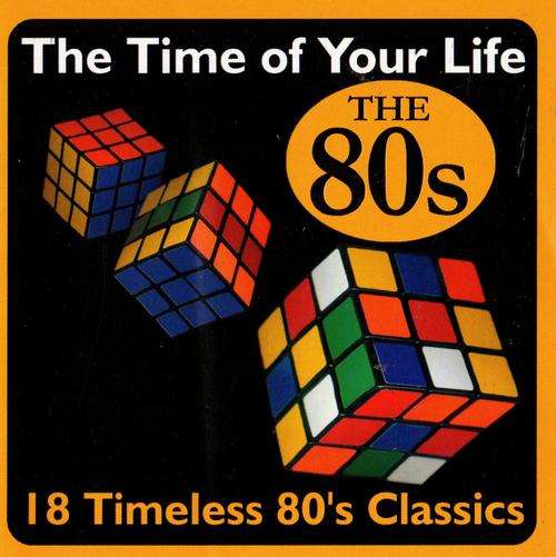 Time Of Your Life 80's - Various Artists (CD) BUY 8 or more CDs Get FREE SHIPPING