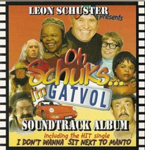 Leon Schuster Presents Oh Schuks... I'm Gatvol Soundtrack album (CD)