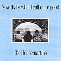 Housemartins - Now That's What I Call Quite Good (CD)