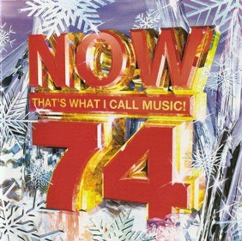 Now 74 : Now That's What I Call Music! 74 (Double CD) UK BUY 8 or more CDs Get FREE SHIPPING