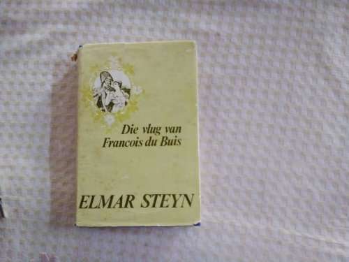 Die vlug van Francios du Buis deur Elmar Steyn