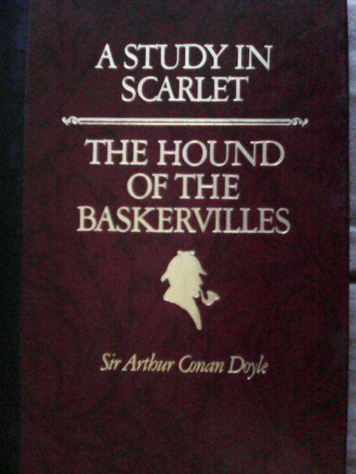 a Study Scarlet and The Hound of the Baskervilles