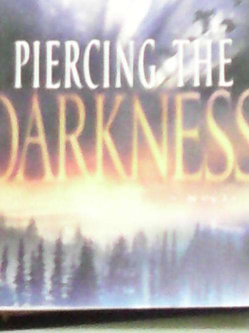 Piercing the Darkness by Frank E Peretti