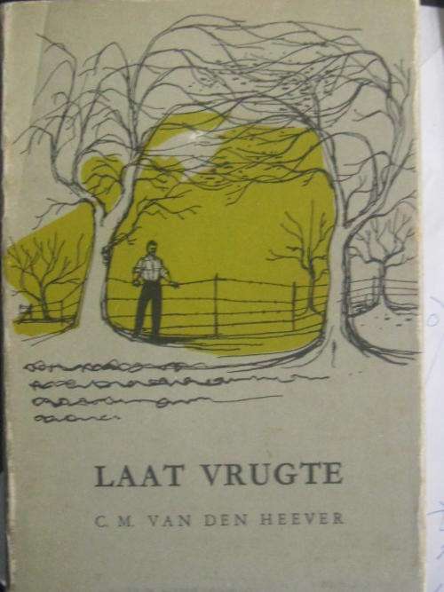 Laat Vrugte deur C M Van den Heever