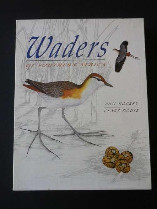 'WADERS OF SOUTHER AFRICA" BY HOCKEY & DOUIE 1ST EDITION. - 1995  - SIGNED HOCKEY