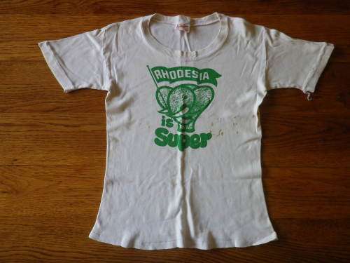 "RHODESIA IS SUPER" TEE SHIRT - MADE MONOGRAM SIZE 75CM / SMALL - SOME DISCOLOURATION    (6633)