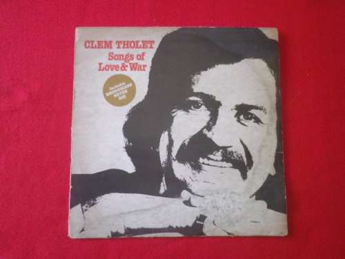 RHODESIA - CLEM THOLET "SONGS OF LOVE & WAR" LP  - INCL. "RHODESIANS NEVER DIE" + LYRICS     (G6666)