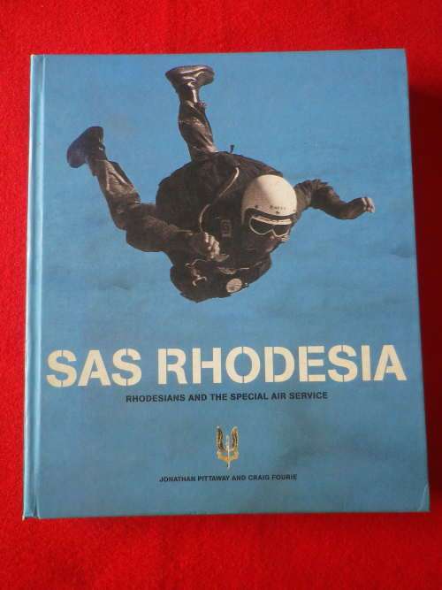 `SAS RHODESIA ` BY PITTAWAY and FOURIE - HC   319 Pgs  HAS SOME DAMAGE TO SPINE   (7122)