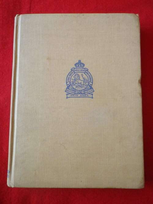 RHODESIA BSAP - `BLUE & OLD GOLD`  HC 1953 - 199 Pgs + AFFIXED LETTER TO PM HUGGINS   (7791)