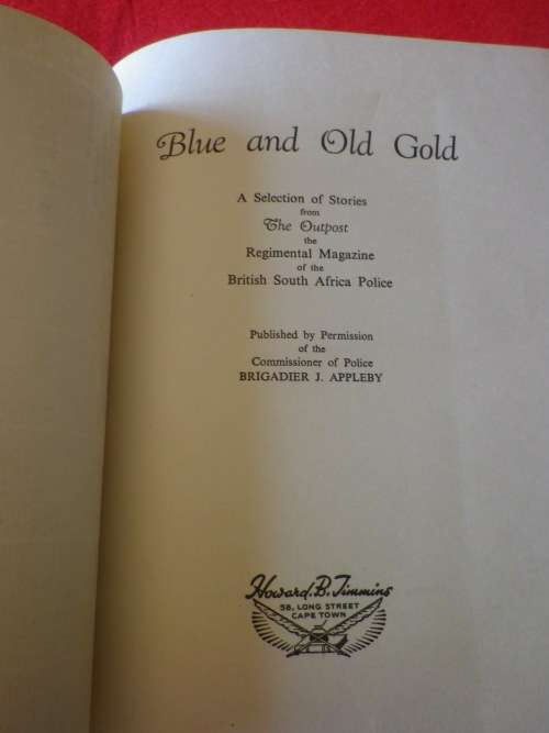 RHODESIA BSAP - `BLUE & OLD GOLD`  HC 1953 - 199 Pgs + AFFIXED LETTER TO PM HUGGINS   (7791)