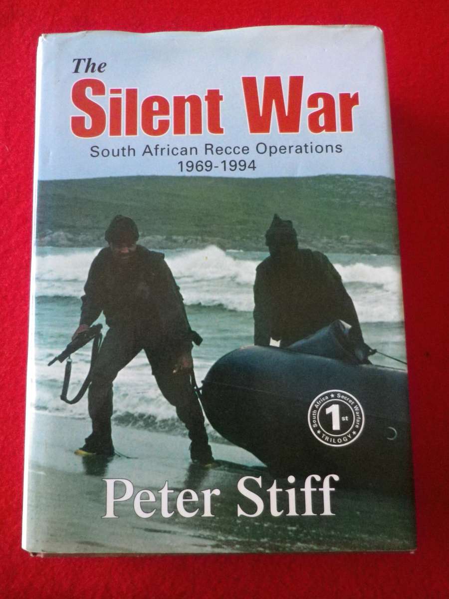 SADF- `THE SILENT WAR - SA RECCE OPERATIONS 1969-94` - PETER STIFF - SIGNATURE INSERTED HC+ DW(1061)