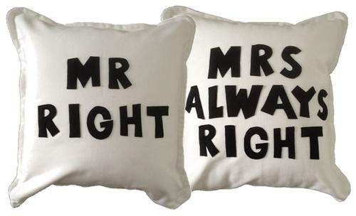 PAIR OF CUSHIONS MR RIGHT and MRS ALWAYS RIGHT