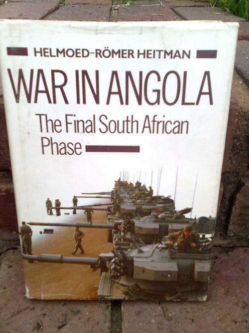 War in Angola: The Final South African Phase - by Helmoed-Romer Heitman