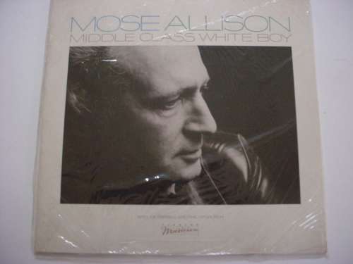 MOSE ALLISON --MIDDLE CLASS WHITE BOY
