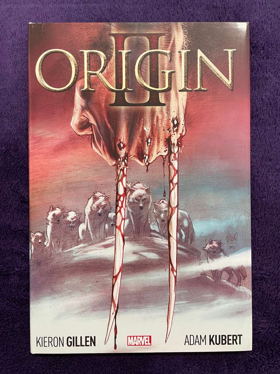 Wolverine: Origin II by Kieron Gillen & Adam Kubert (Hardcover)