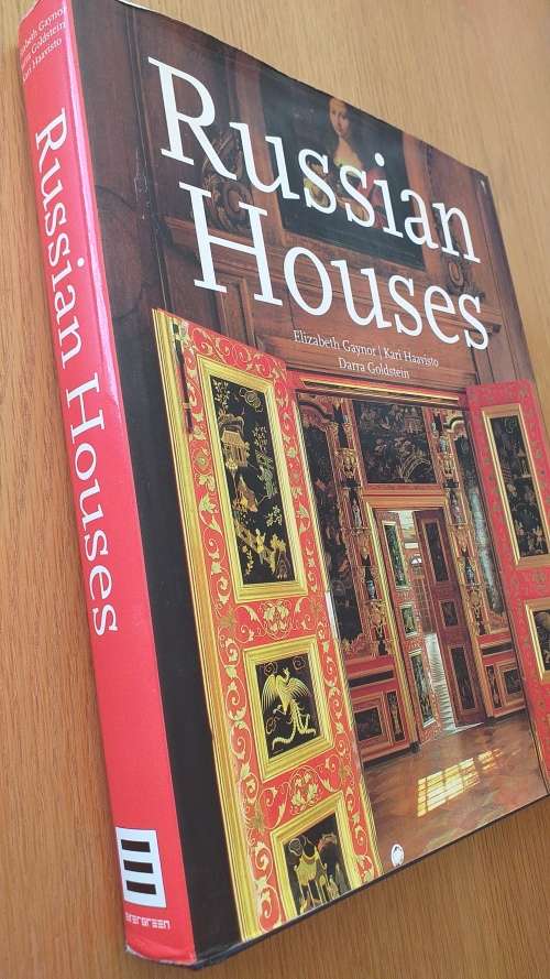 INTERIOR DECORATING BOOK : RUSSIAN HOUSES by Elizabeth Gaynor