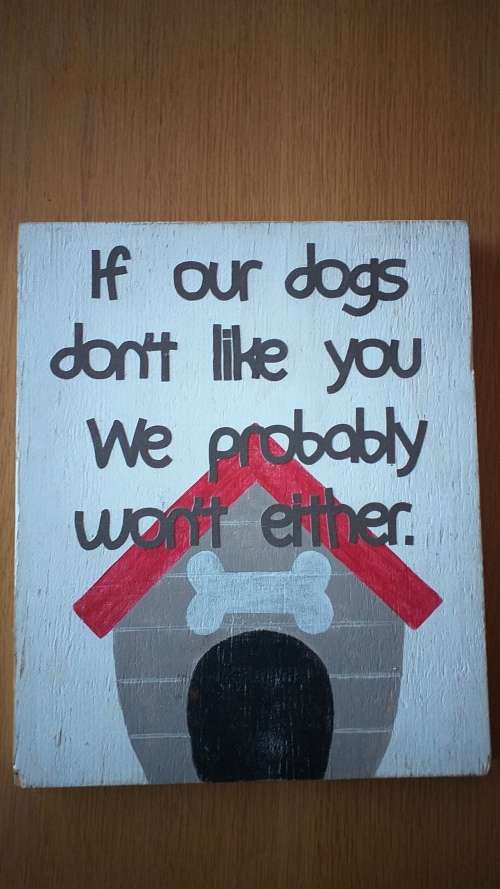 If our Dogs Wooden Sign