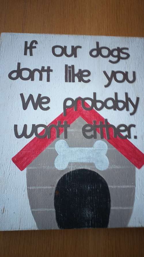 If our Dogs Wooden Sign