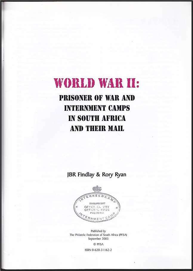 WWII P.O.W. & Internment Camps in SA & Their Mail  (40 Pages) - FANTASTIC REFERENCE MATERIAL