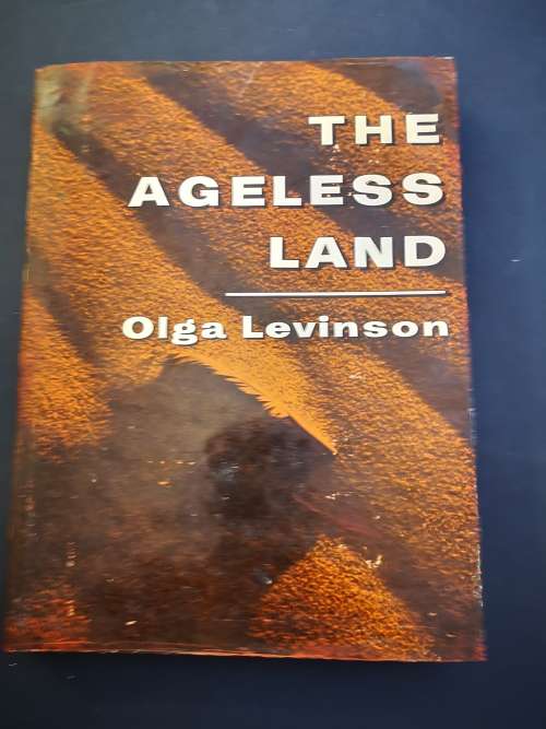 The Ageless Land by Olga Levinson