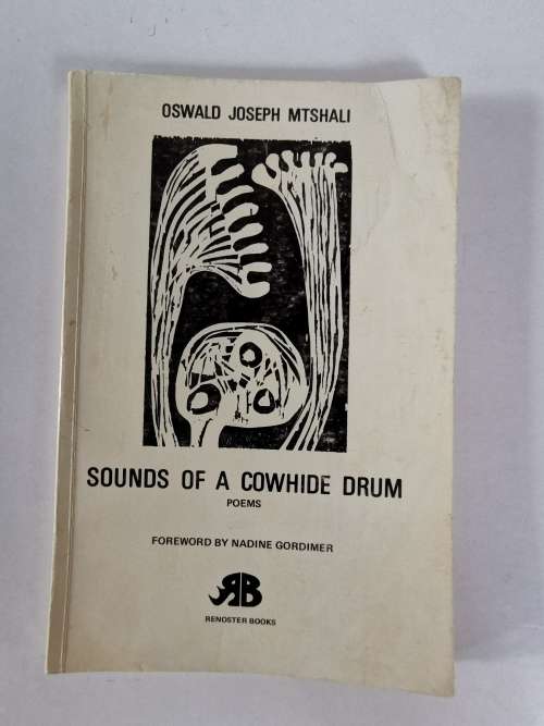 Sounds of A Cowhide Drum : Poems by Oswald Joseph Mtshali