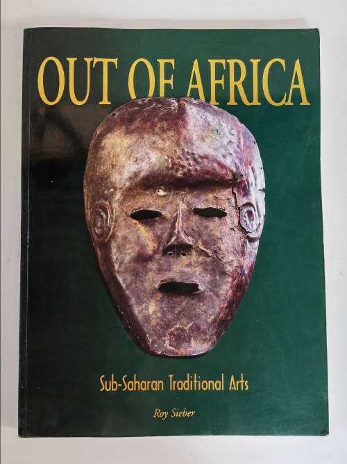 OUT OF AFRICA, SUB-SAHARAN TRADITIONAL ARTS - ROY SIEBER