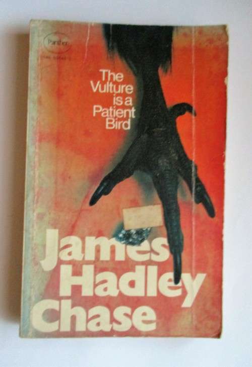 The Vulture Is A Patient Bird by James Hadley Chase