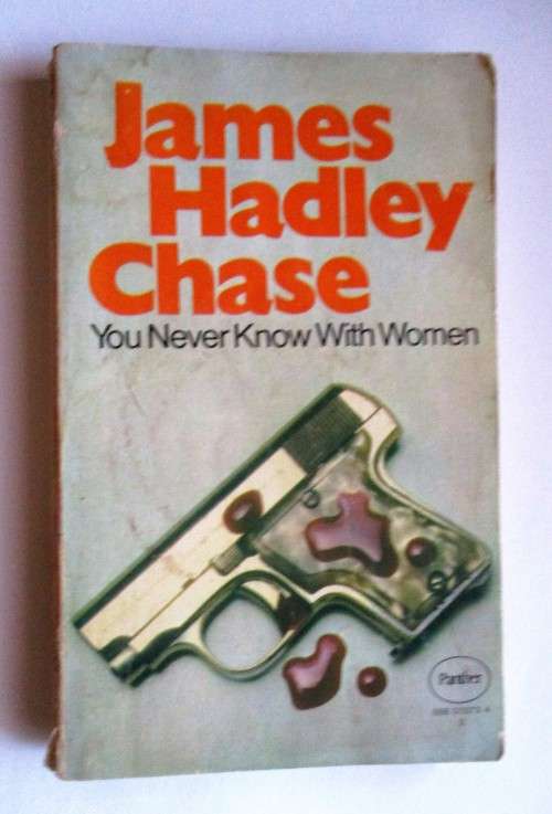 You Never Know with Women by James Hadley Chase