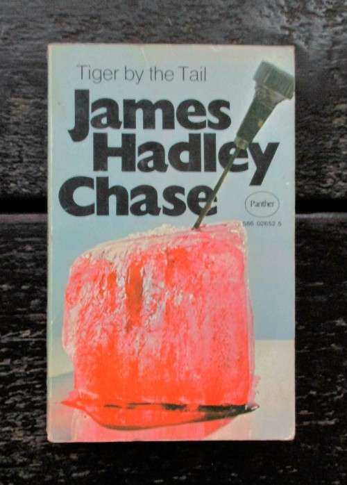 Tiger By The Tail by James Hadley Chase