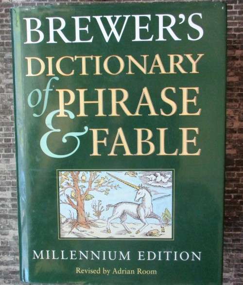 Brewer's Dictionary of Phrase and Fable by Ebenezer Cobham Brewer