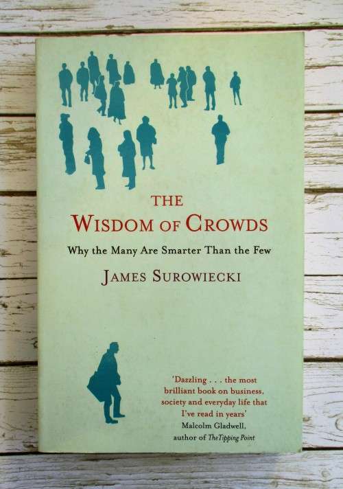 The Wisdom of Crowds by James Surowiecki
