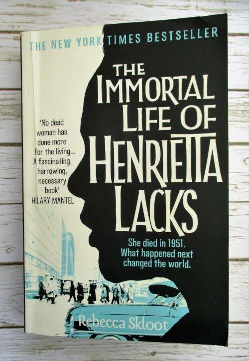 The Immortal Life of Henrietta Lacks by Rebecca Skloot
