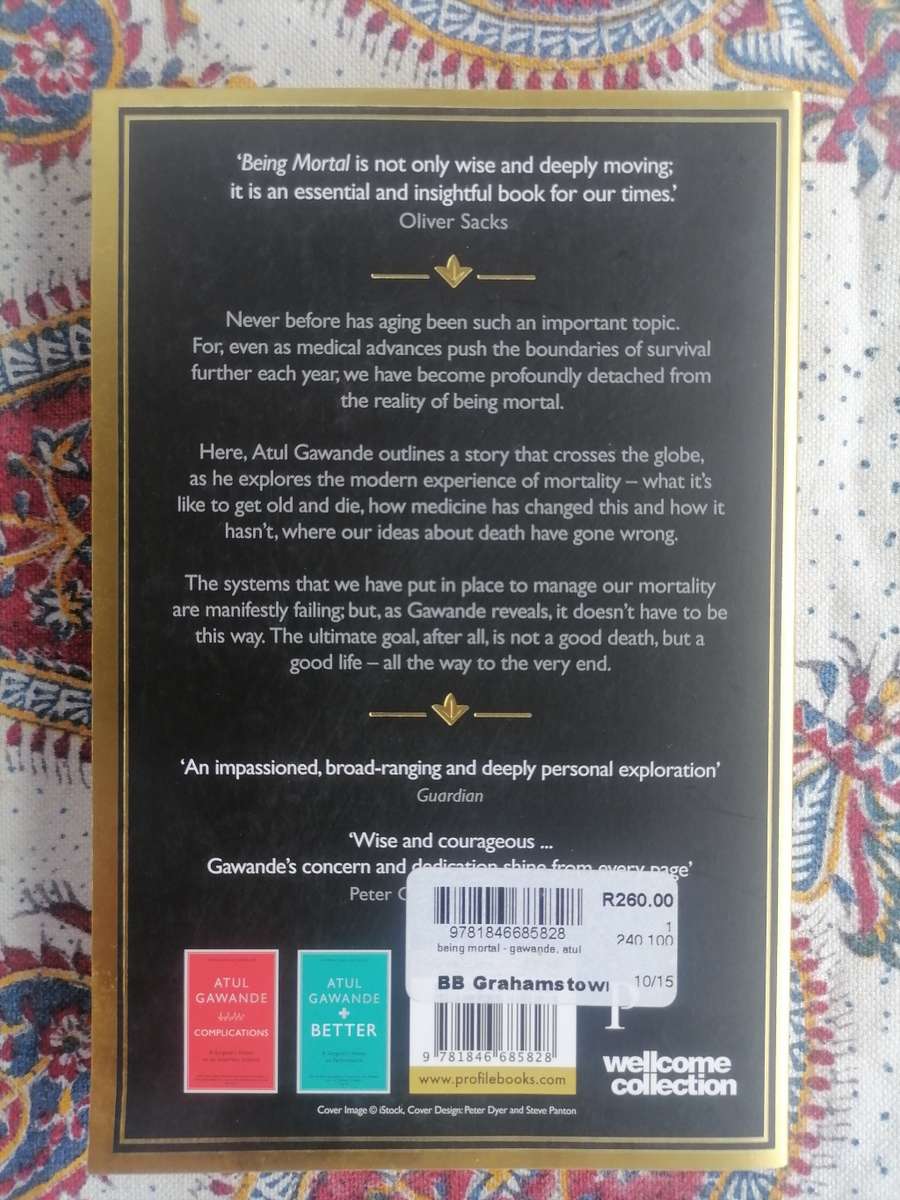 Being Mortal: Illness, Medicine and What Matters in the End by Atul Gawande