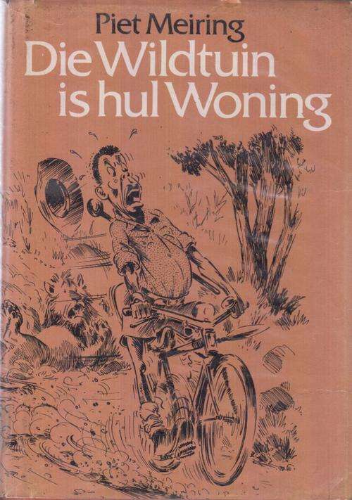 DIE WILDTUIN IS HUL WONING - PIET MEIRING