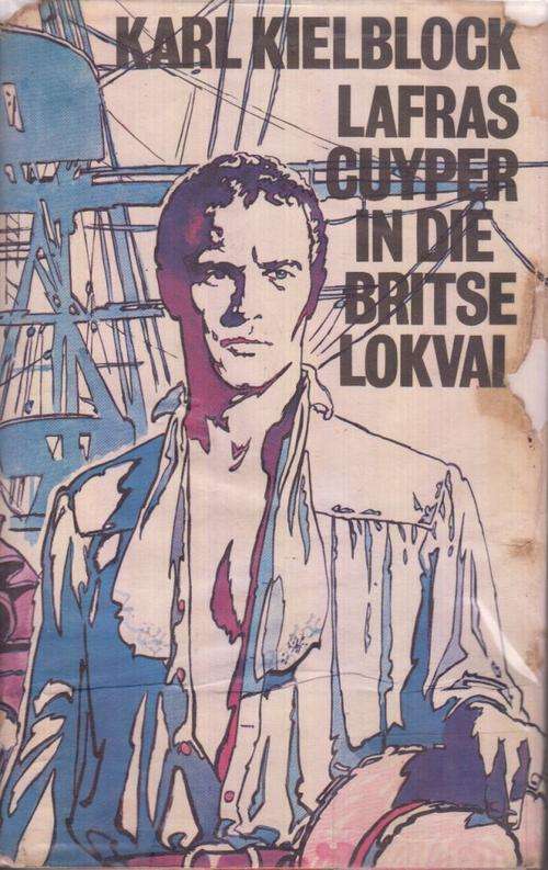 KARL KIELBLOCK - LAFRAS CUYPER IN DIE BRITSE LOKVAL