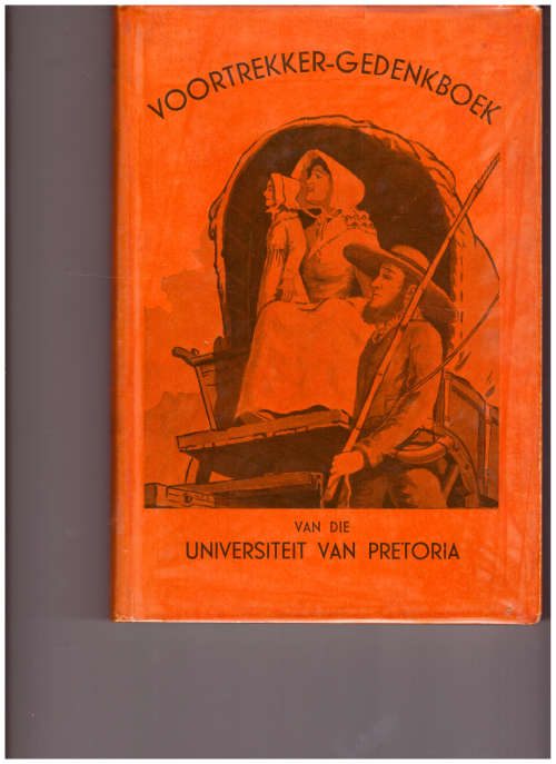 VOORTREKKER-GEDENKBOEK VAN DIE UNIVERSITEIT VAN PRETORIA