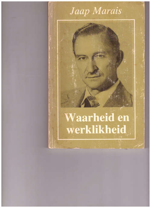JAAP MARAIS: WAARHEID EN WERKLIKHEID *GETEKEN*