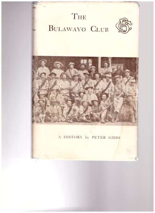 THE BULAWAYO CLUB by PETER GIBBS
