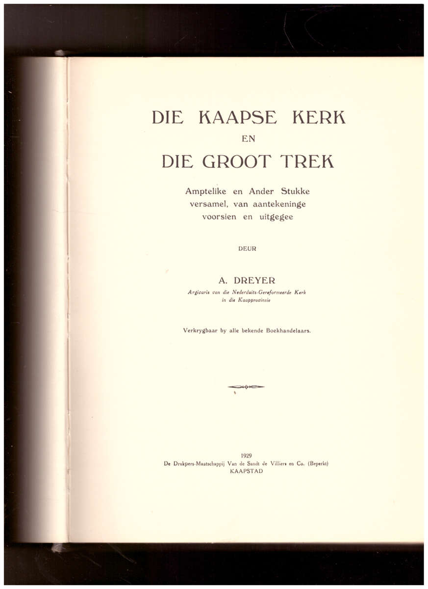 DIE KAAPSE KERK EN DIE GROOT TREK, 1 ste UITG. 1929