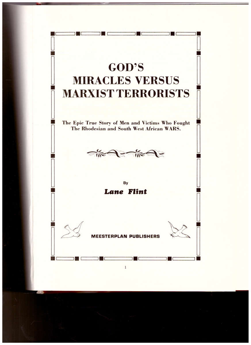 GOD`S MIRACLES Vs MARXIST TERRORISTS: TRUE STORY OF RHODESIAN AND SOUTH WEST AFRICAN WARS