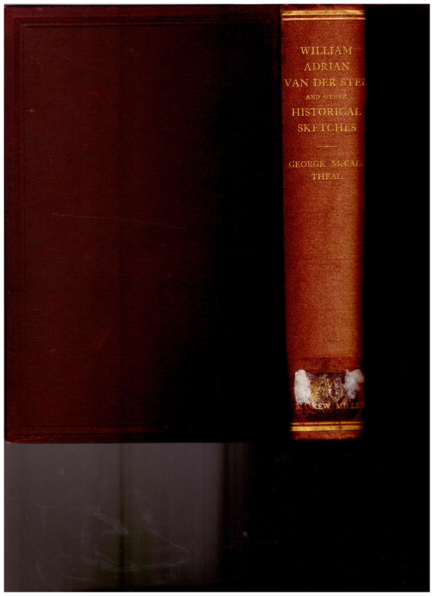 WILLEM ADRIAAN VAN DER STEL AND OTHER HISTORICAL SKETCHES by GEORGE McCALL THEAL