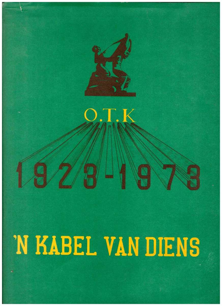 O.T.K 1923-1973, `N KABEL VAN DIENS