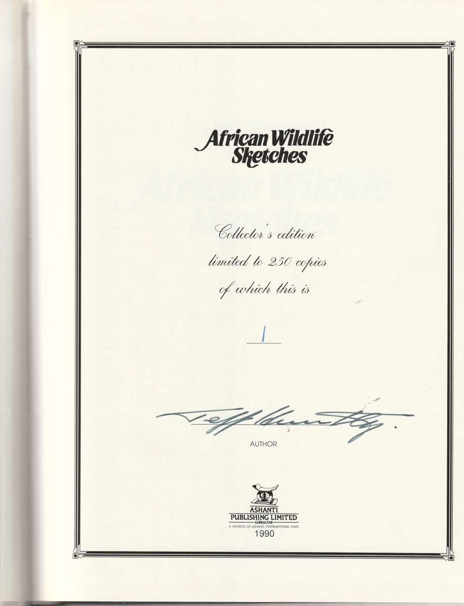 JEFF HUNTLEY`S AFRICAN WILDLIFE SKETCHES COLLECTORS ED.  1 ST ED. NR. 1 OF 250 LEATHER IN SLIP CASE