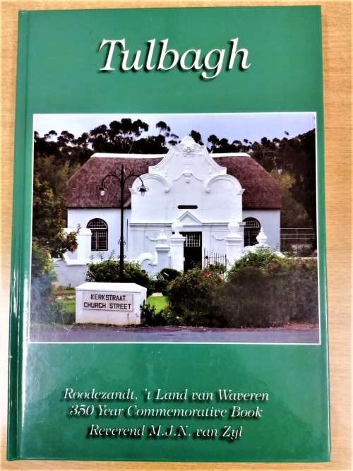 TULBAGH - Roodezandt, `t Land van Waveren 350 Year Commemmorative Book - MJN van Zyl