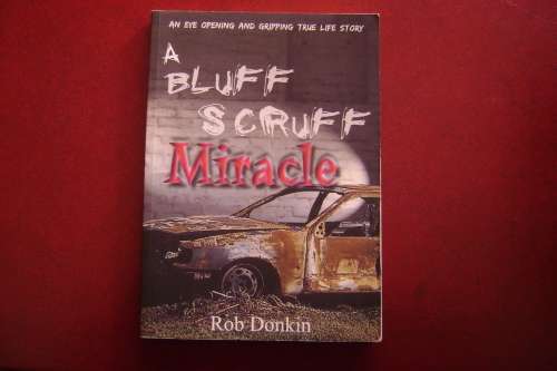 Rob Donkin   A Bluff Scruff Miracle       208 p  Soft cover