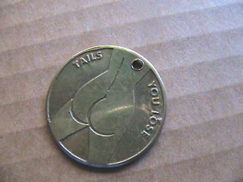 Novelty heads I win tails you loose token