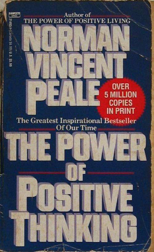 The power of positive thinking - Norman Vincent Peale
